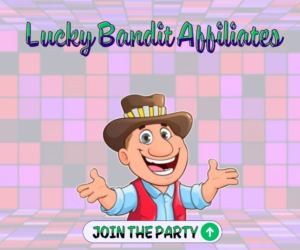 Lucky Bandit Affiliate Program